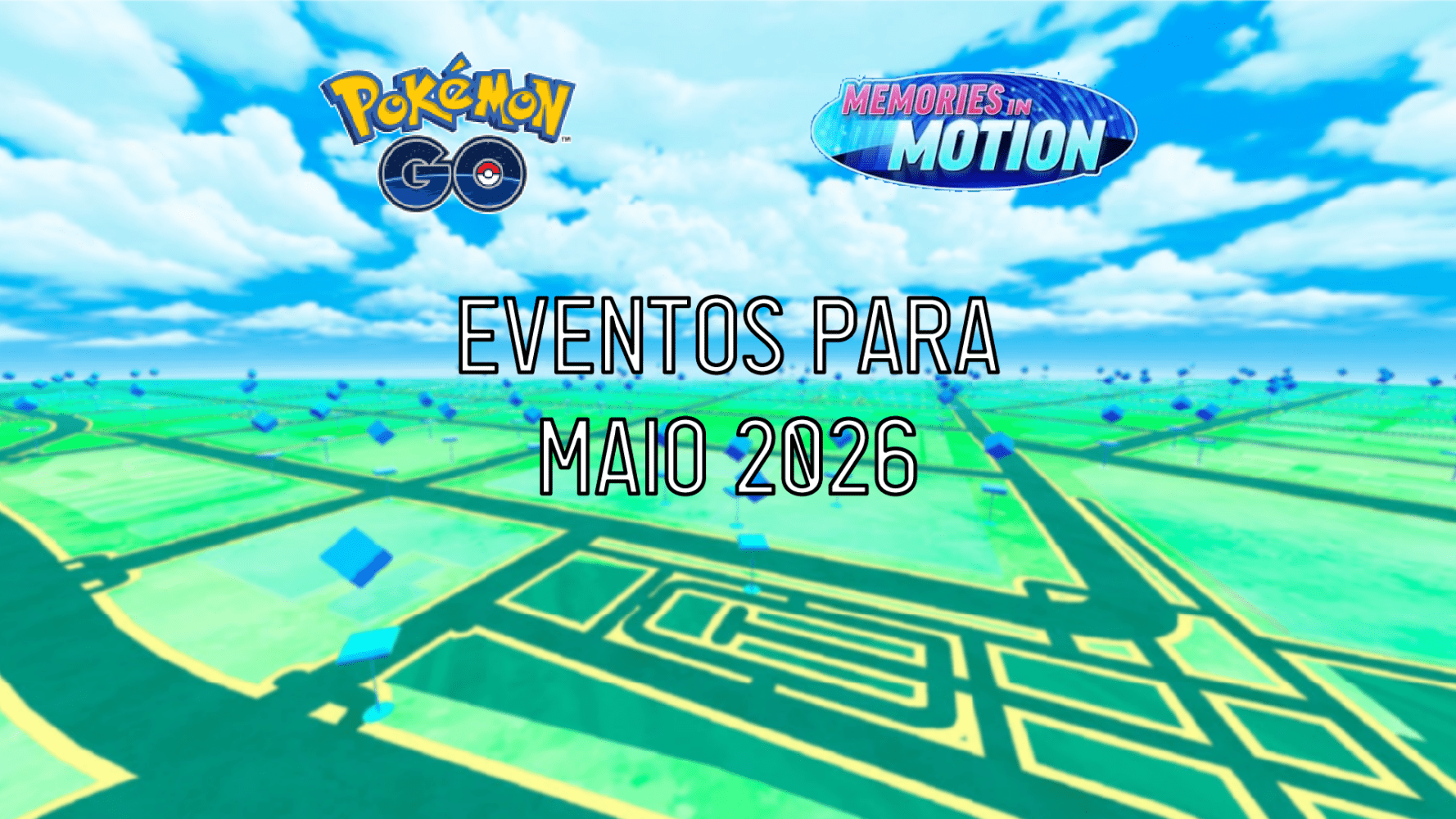 Pokémon GO – Eventos para Maio 2026